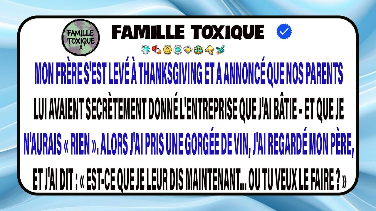 À Noël, Mon Frère Révèle Que Mes Parents Lui Ont Donné L’entreprise Que J’ai Bâtie, Et Je N’ai Rien