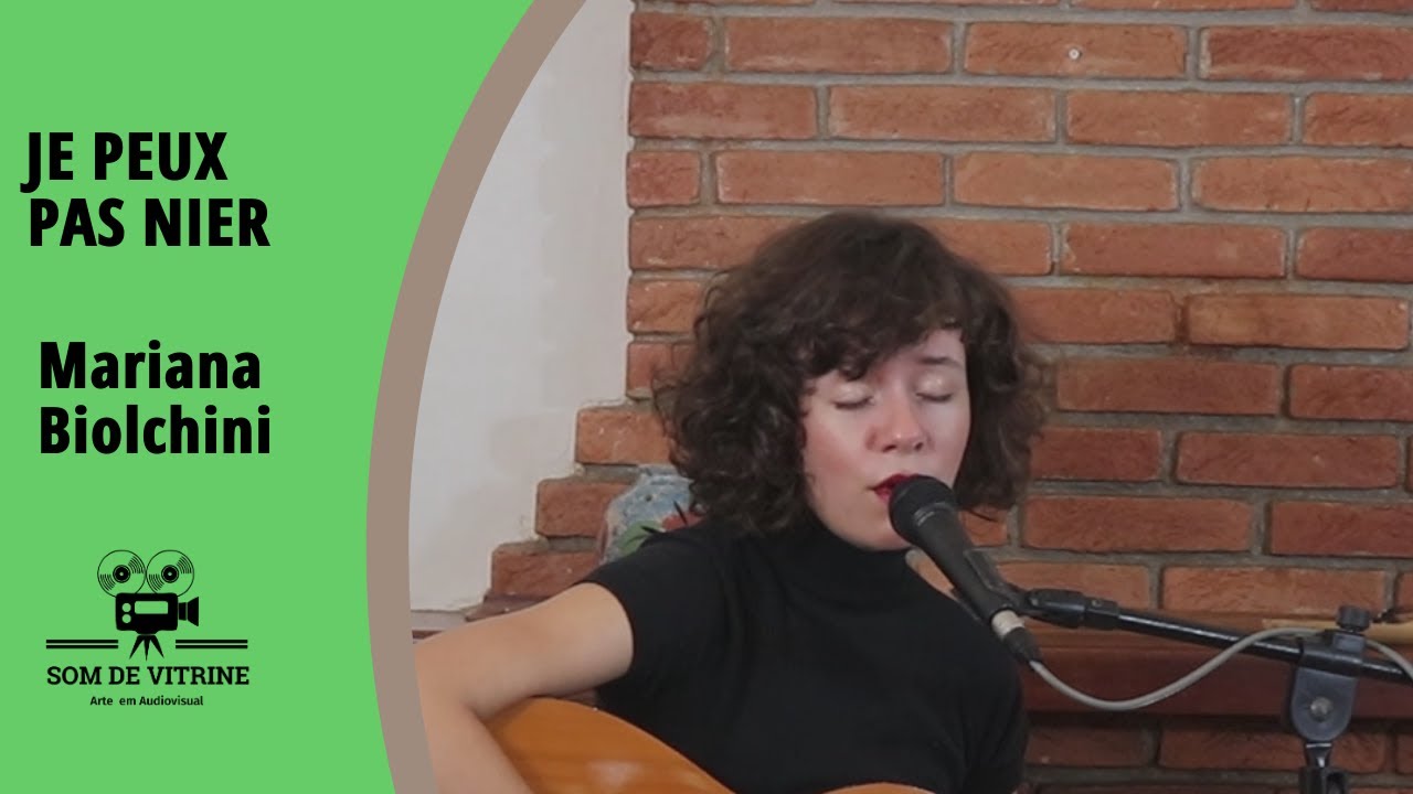 Je Peux Pas Nier - Mariana Biolchini (Autoral)