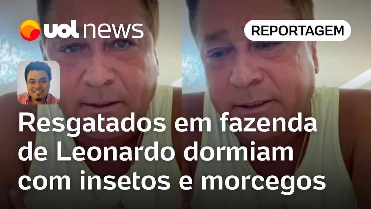 Leonardo se diz 'surpreso' com nome em 'lista suja' do trabalho escravo; Sakamoto detalha caso