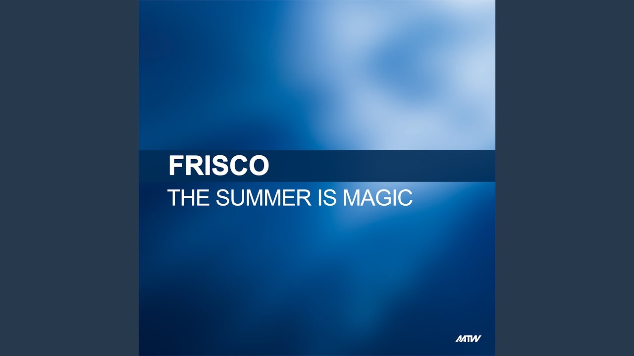 The Summer Is Magic (Alex K Remix)