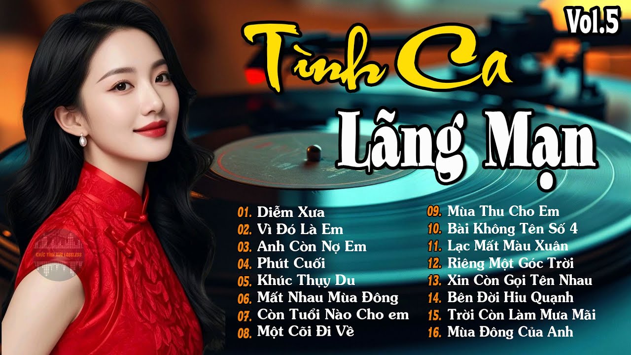 TÌNH CA LÃNG MẠN Vol.5 - Tuyển Chọn Những Bản Tình Ca Xưa Để Đời Hay Nhất THA THIẾT VÔ CÙNG