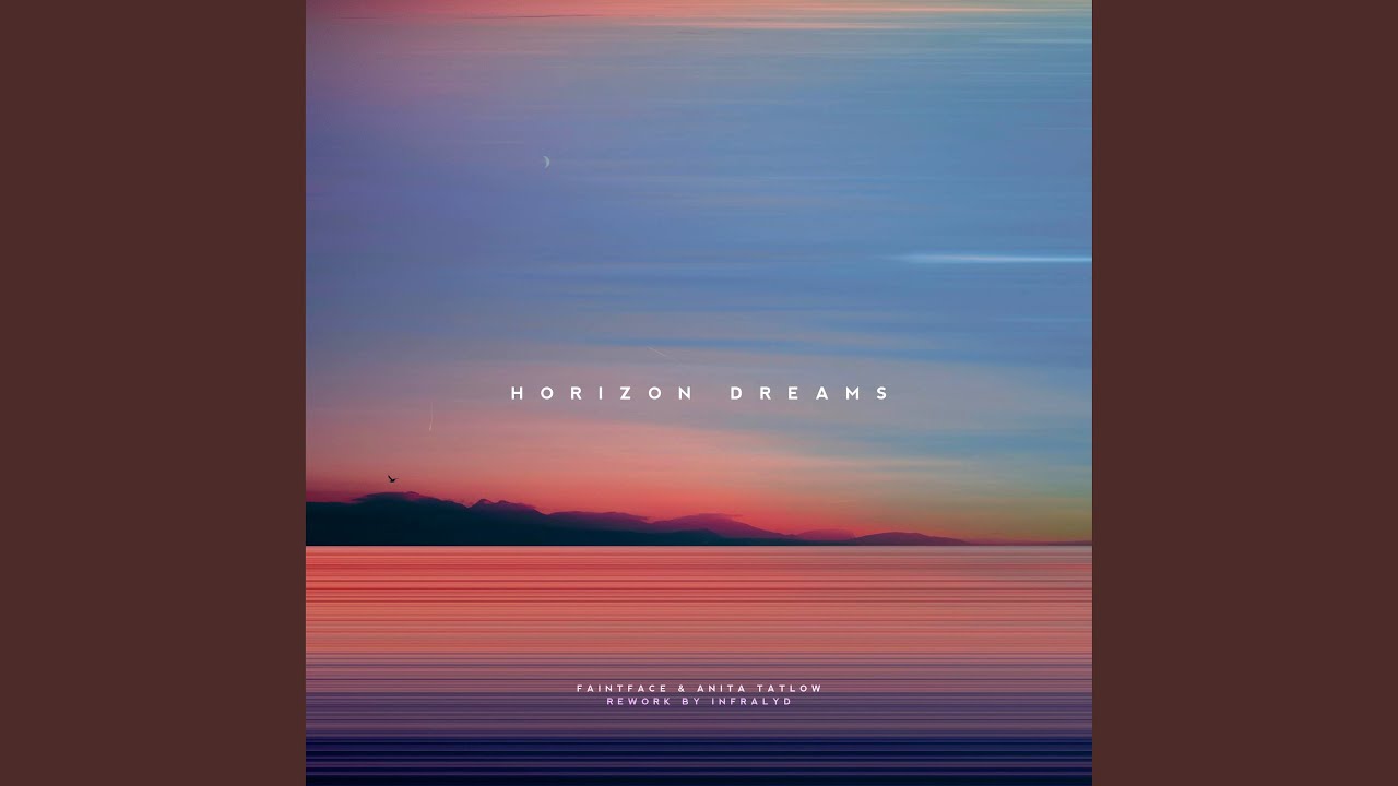 Horizon Dreams (Infralyd Rework)