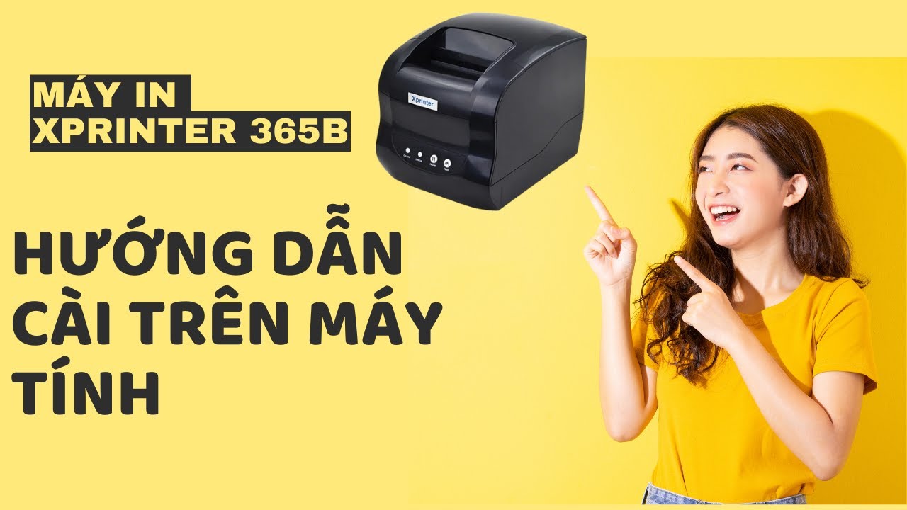 Hướng dẫn cài đặt máy in Xprinter 365B trên máy tính và thiết lập thông số cho máy in   Khải Kvafa