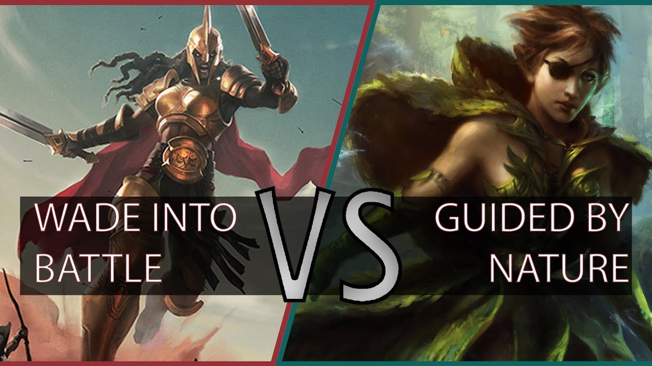 Wade Into Battle VS Guided by Nature :: Commander Anthology Tournament :: Semifinal 1