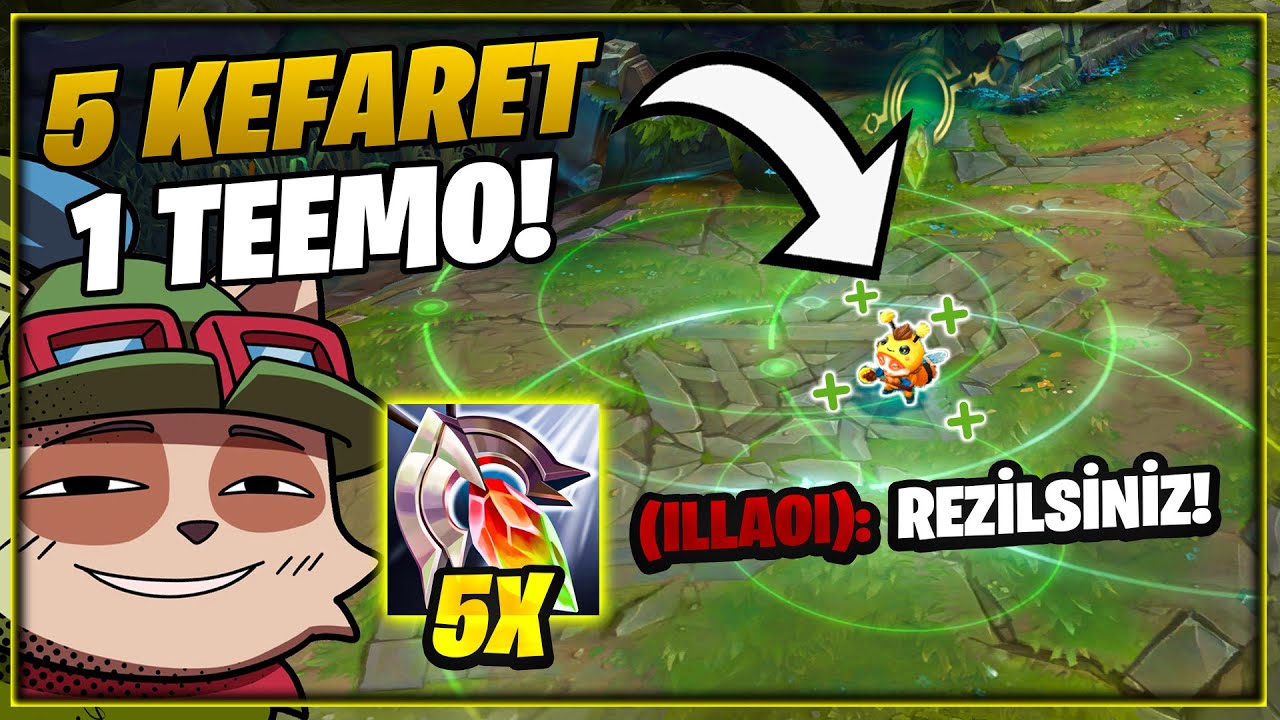 HAVADAN CAN YAĞIYOR! 5 KEFARET TEEMO!