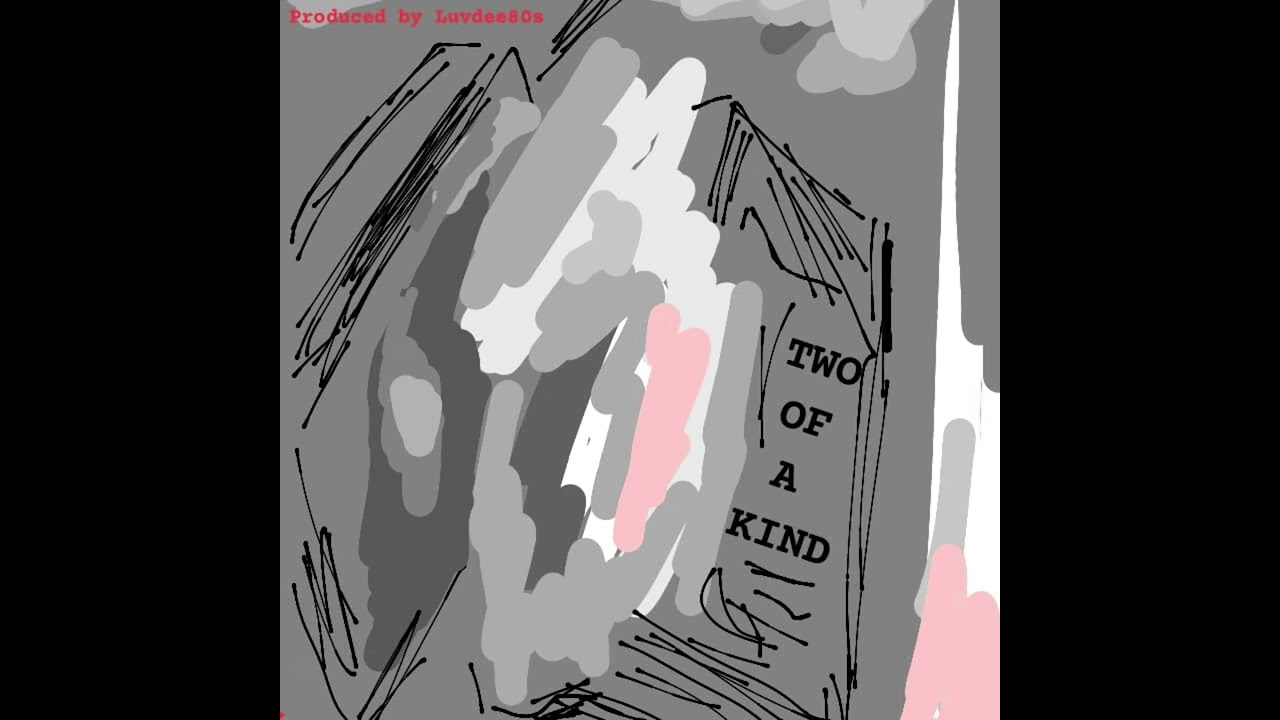 Two Of a Kind [produced by luvdee80s]