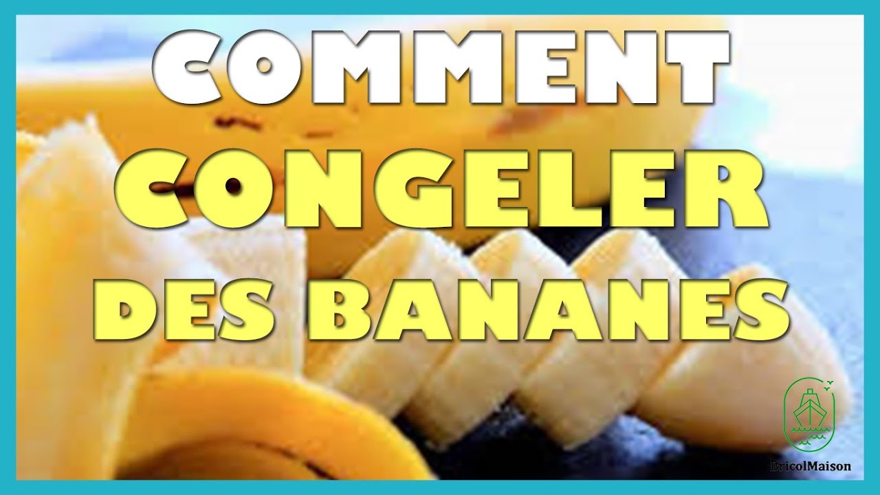 Comment congeler des bananes