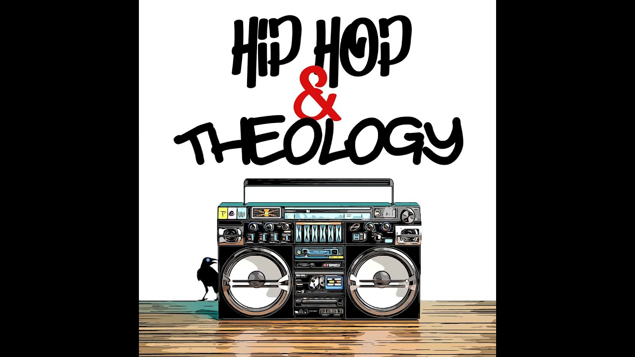 HipHop & Theology: [Season 03] Episode 03 