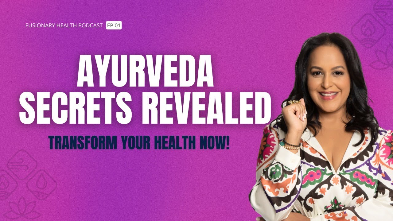Ep  1   Ayurveda Secrets Revealed  with Dr  Shivani
