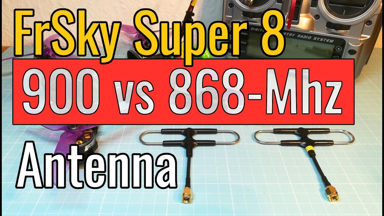 FrSky R9M - Super 8 900Mhz vs Super 8 868MHz EU - Antenna - Flex Firmware 868MHz