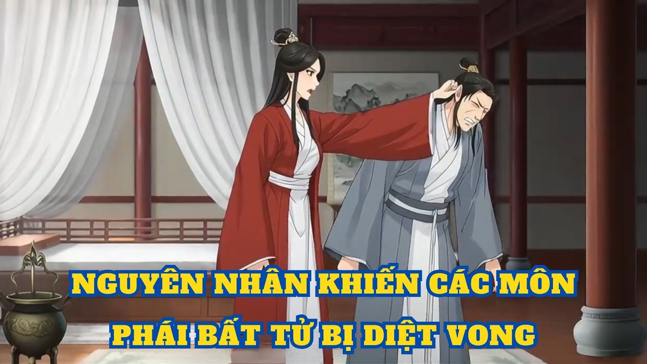 [ Full ] Nguyên Nhân Khiến Các Môn Phái Diệt Vong