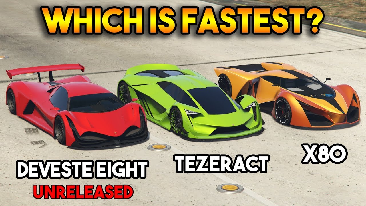 GTA 5 ONLINE : DEVESTE EIGHT VS X80 PROTO VS TEZERACT (WHICH IS FASTEST?)
