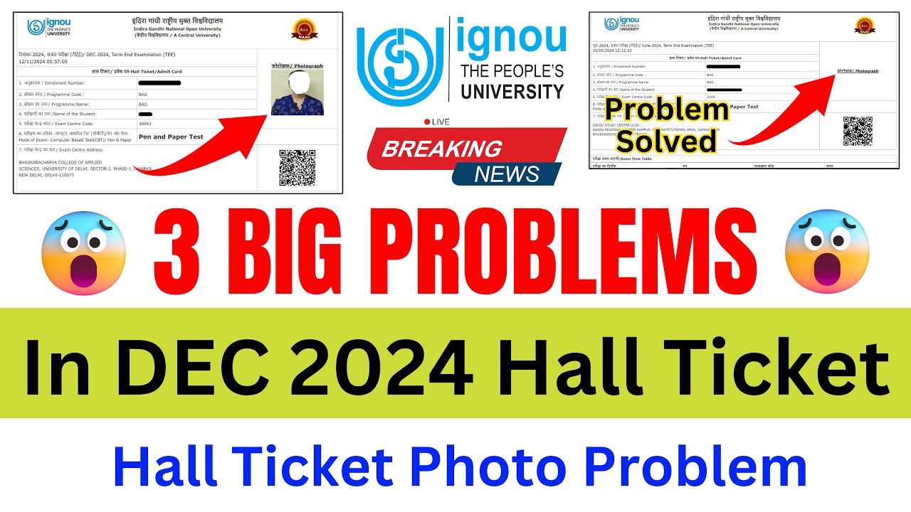 (Breaking News) 3 Big Problem in DEC 2024 Examination Hall Ticket? | IGNOU Hall Ticket Photo Problem