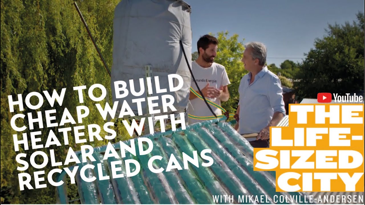 How To Build Cheap Water Heaters With Solar and Recycled Cans - The Life-Sized City - Buenos Aires