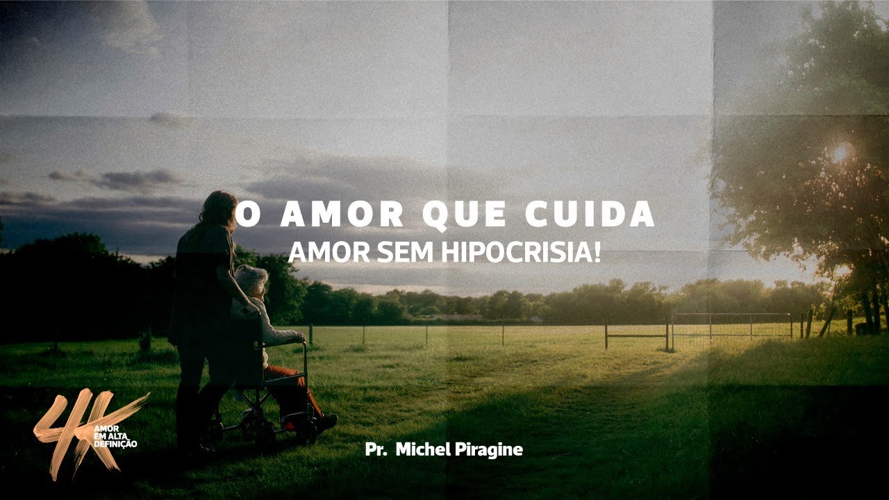 Culto ONE - 23/11/2019 - Pr. Michel Piragine - Amor sem hipocrisia!
