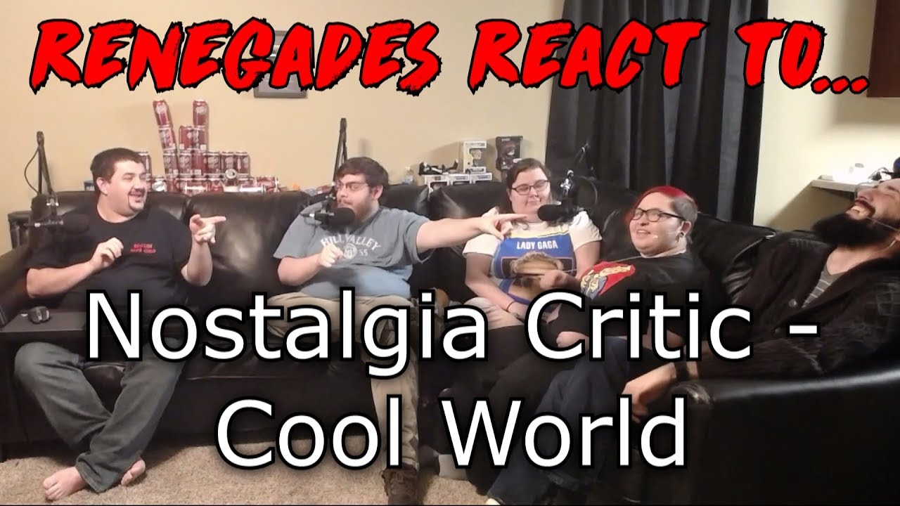 Renegades React to... Nostalgia Critic - Cool World