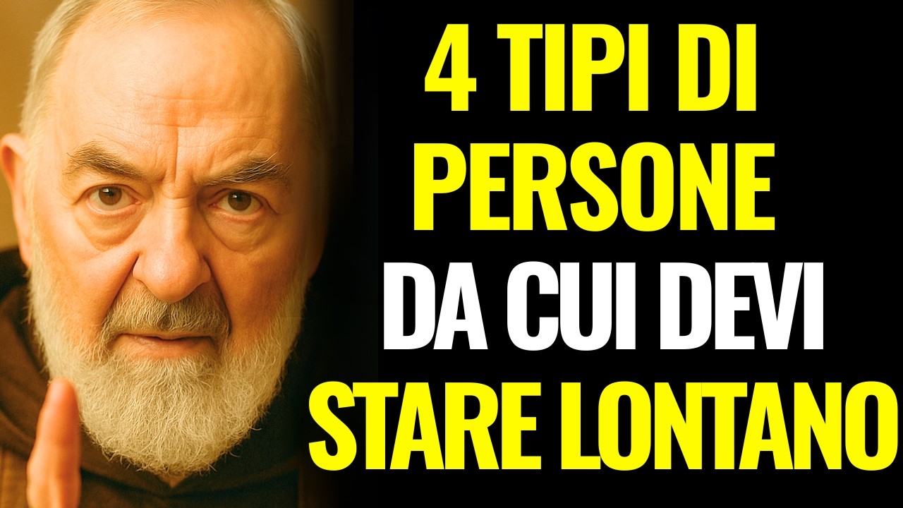 PADRE PIO AVVERTE: 4 TIPI DI PERSONE DA CUI DEVI STARE LONTANO (TI DISTRUGGERANNO)