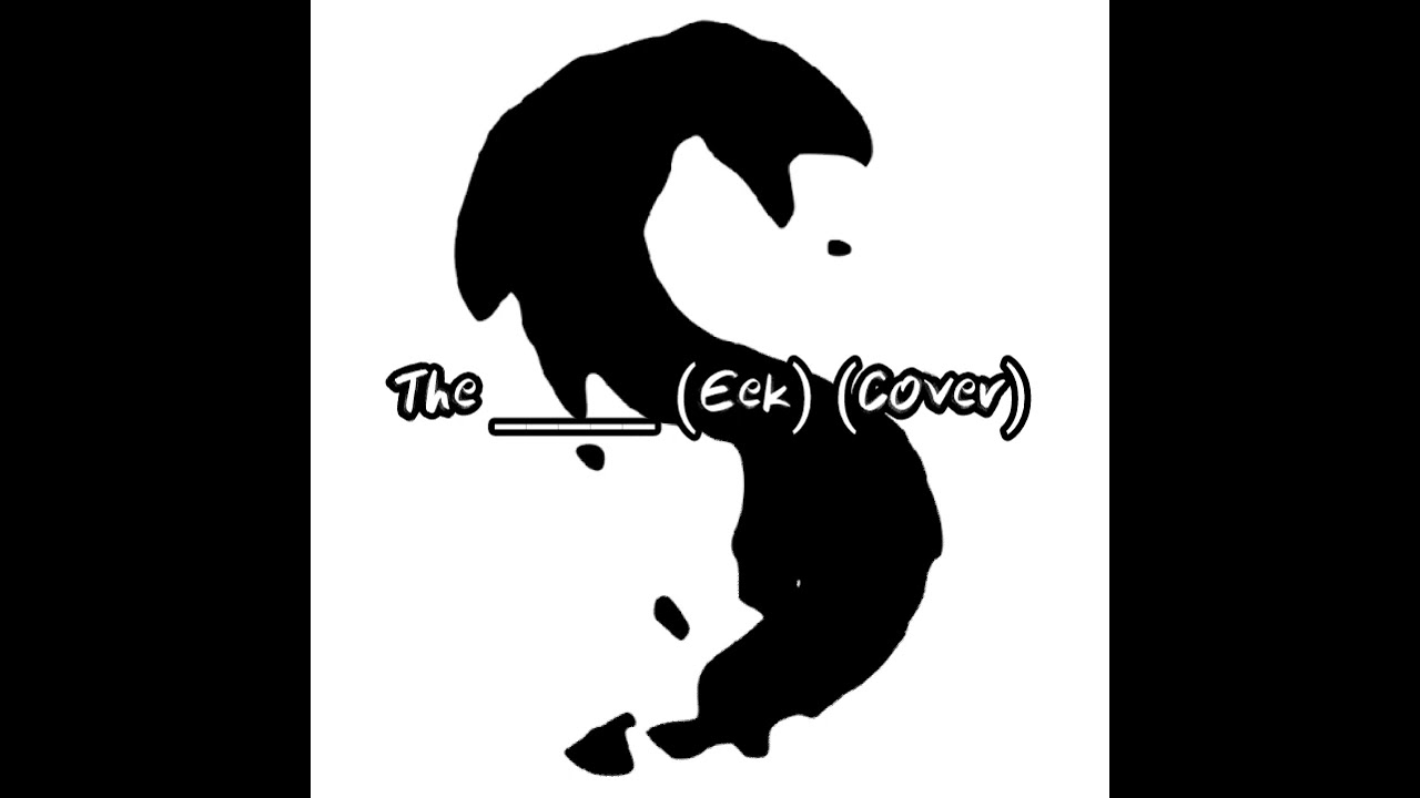 The _____ (Eek) (Cover)