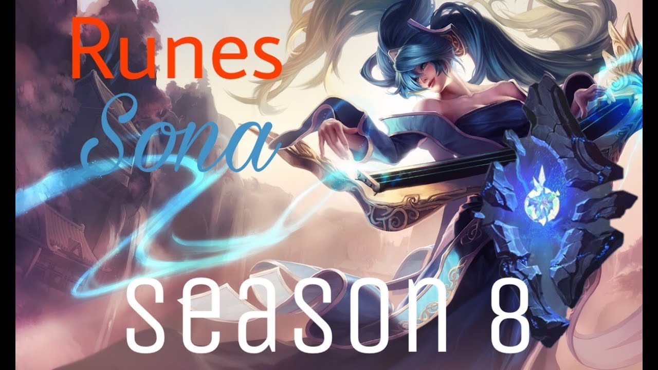 League of Legends -SONA New Runes Explained/Season 8 !!🤤