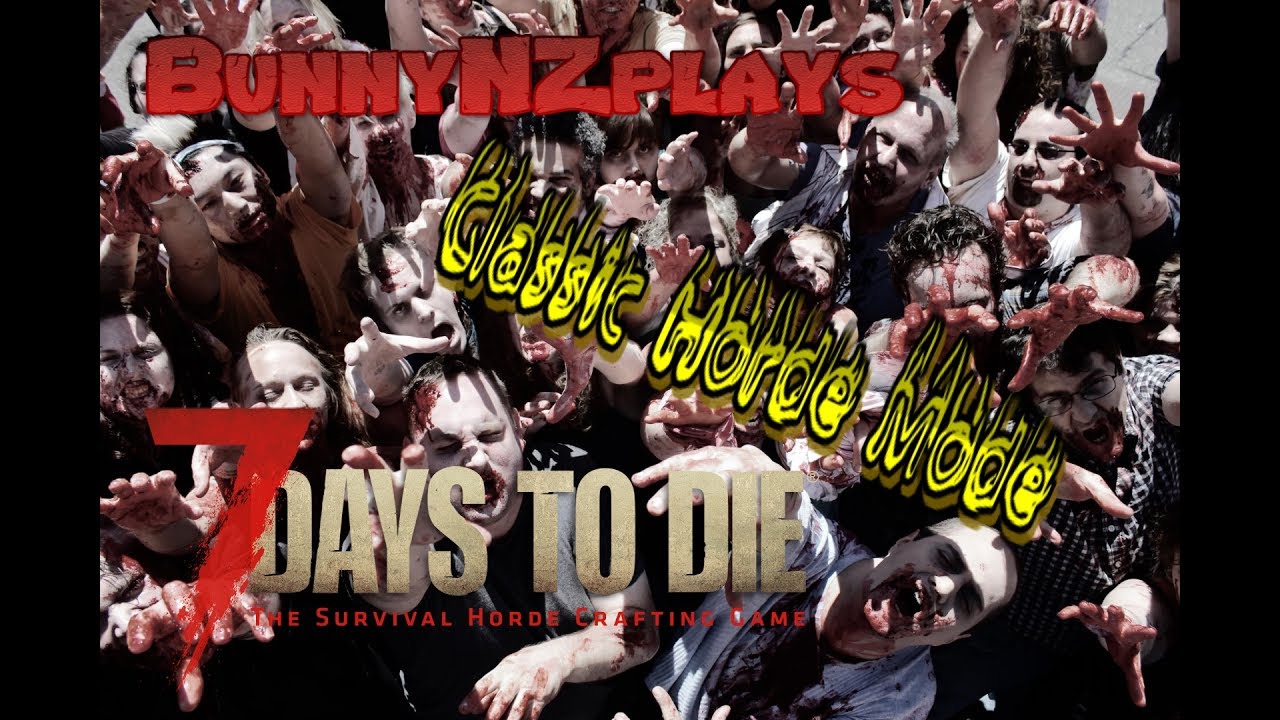 7 Days to Die MODDED | Classic Horde Mode | 1 | Lootin and Scootin