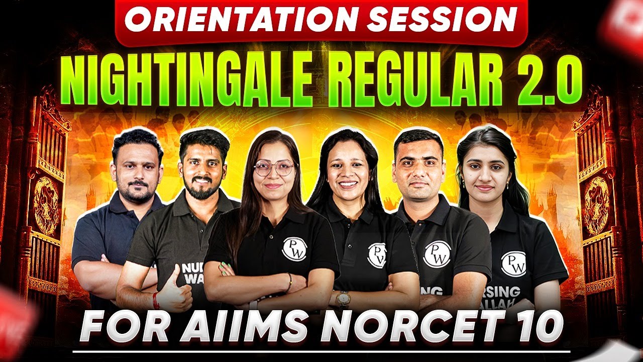 🎯 Orientation Session | Nightingale Regular 2.0 | 🏥 AIIMS NORCET 10 #nursingwallah #orientation