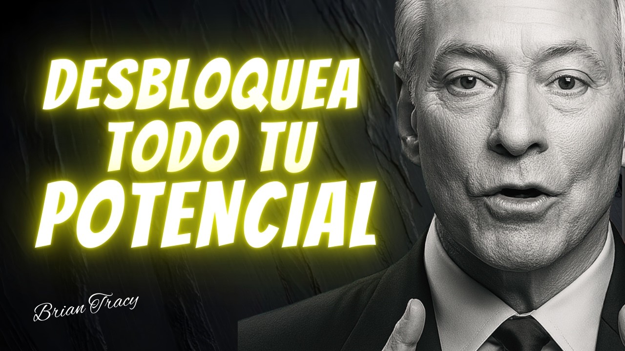 Desbloquea Tu Máximo Potencial y Se IMPARABLE | BRIAN TRACY Discurso En Español