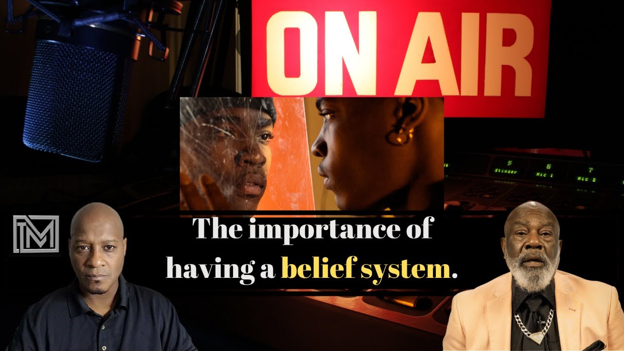 The importance of having a belief system.