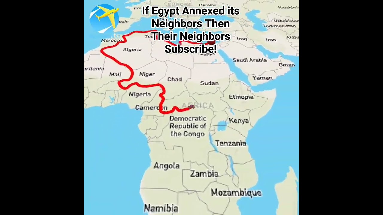 If Egypt Annexed its Neighbors then Their Neighbors