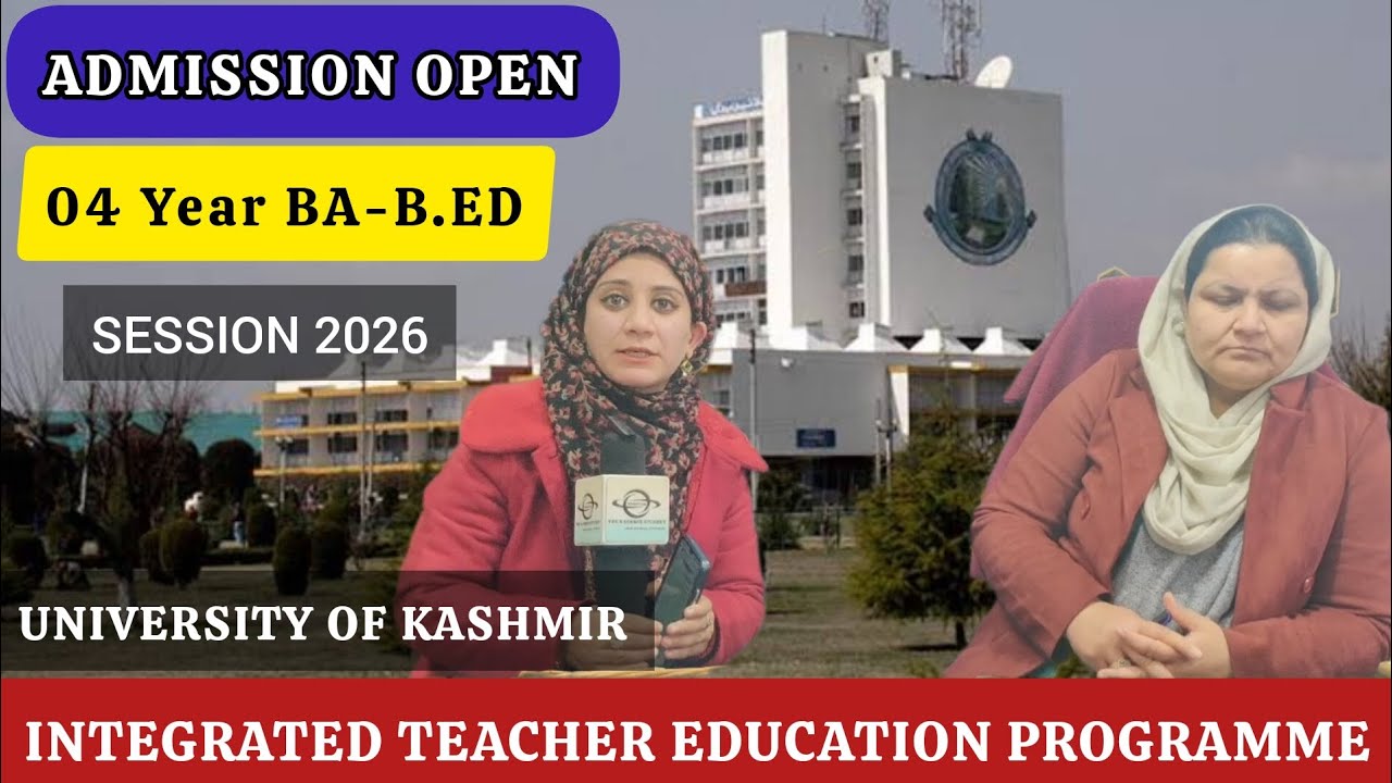 Admission Open for 4-Year Integrated Teacher Education Programme (BA-BEd) at Kashmir University-2026
