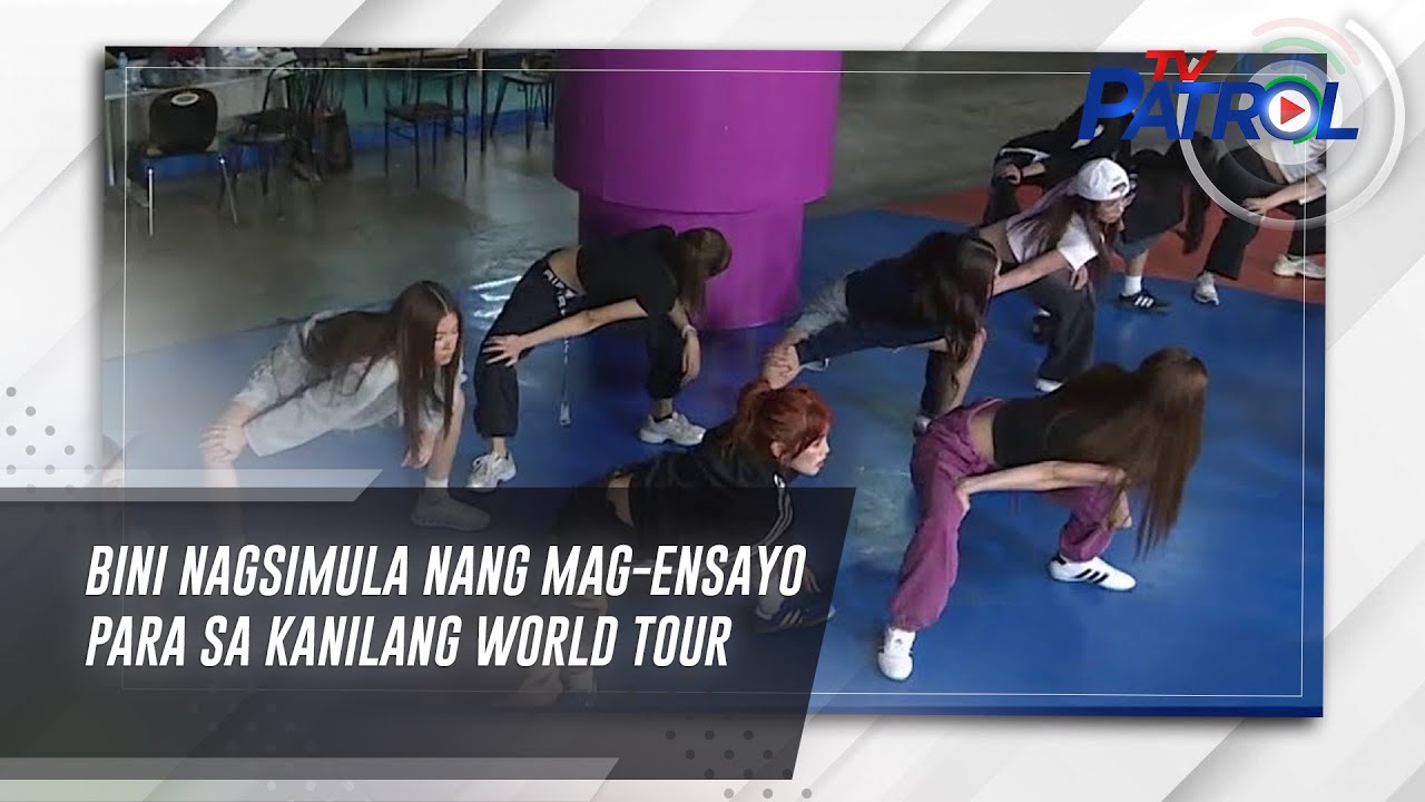 BINI nagsimula nang mag-ensayo para sa kanilang world tour | TV Patrol