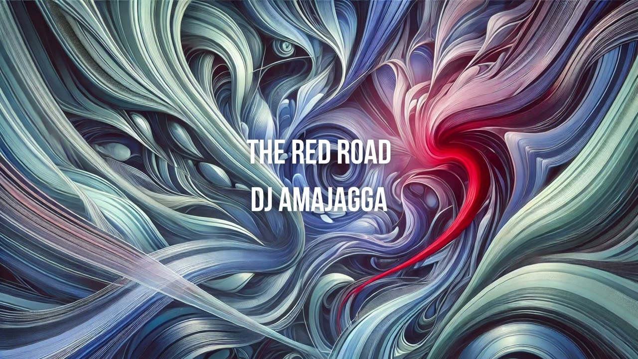 The Red Road - DJ Amajagga