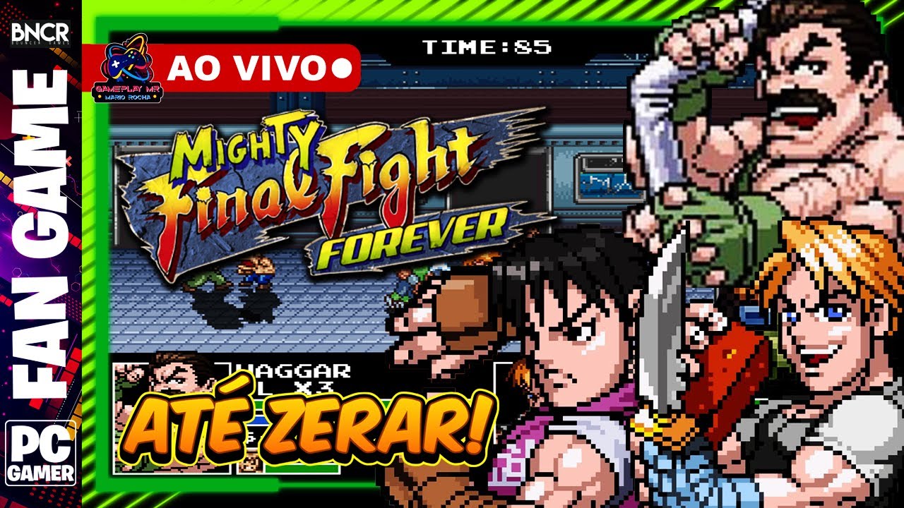 🔴Live #121 - Mighty Final Fight: Forever [ PC GAMER ] #atézerar  .