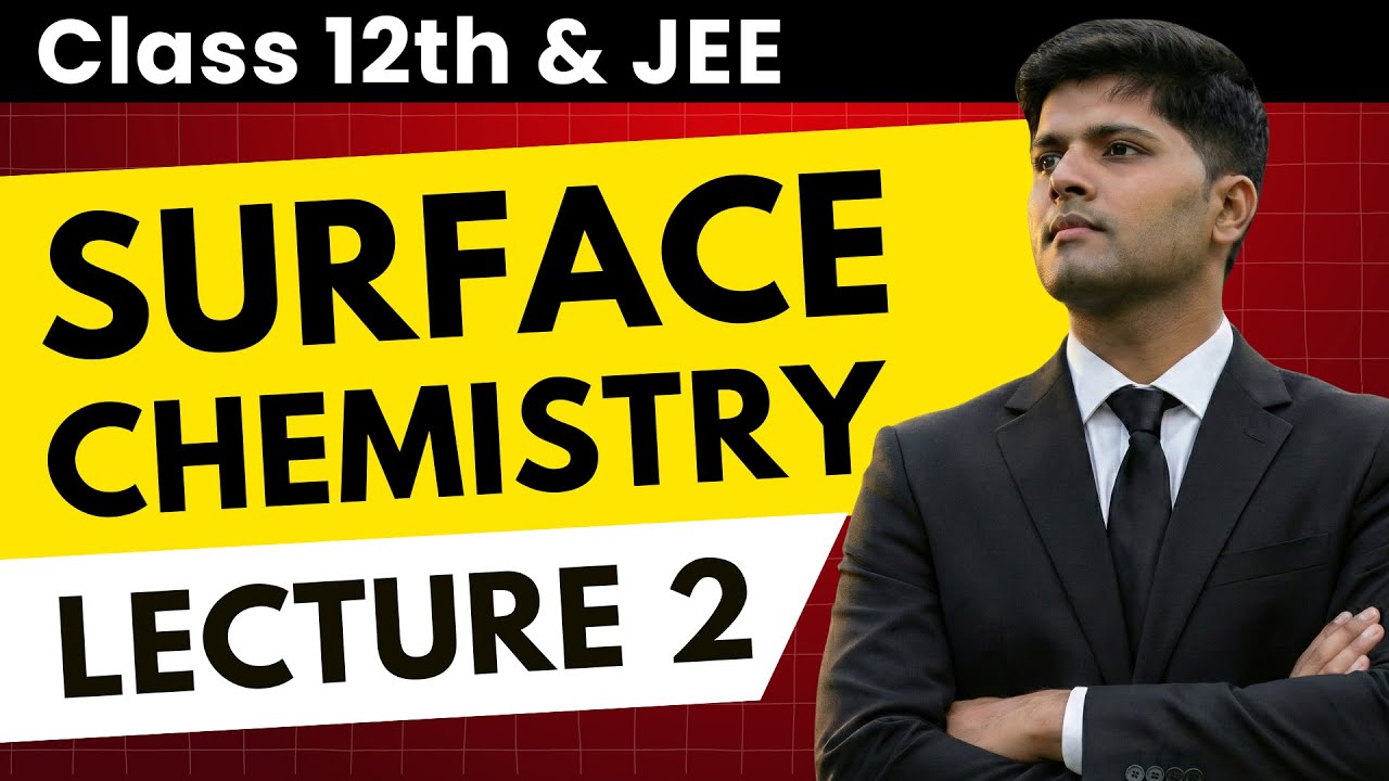 Surface Chemistry - Colloids, Micelles & Hardy Schulze Rule | JEE Chemistry by AIR 1| Lecture 2