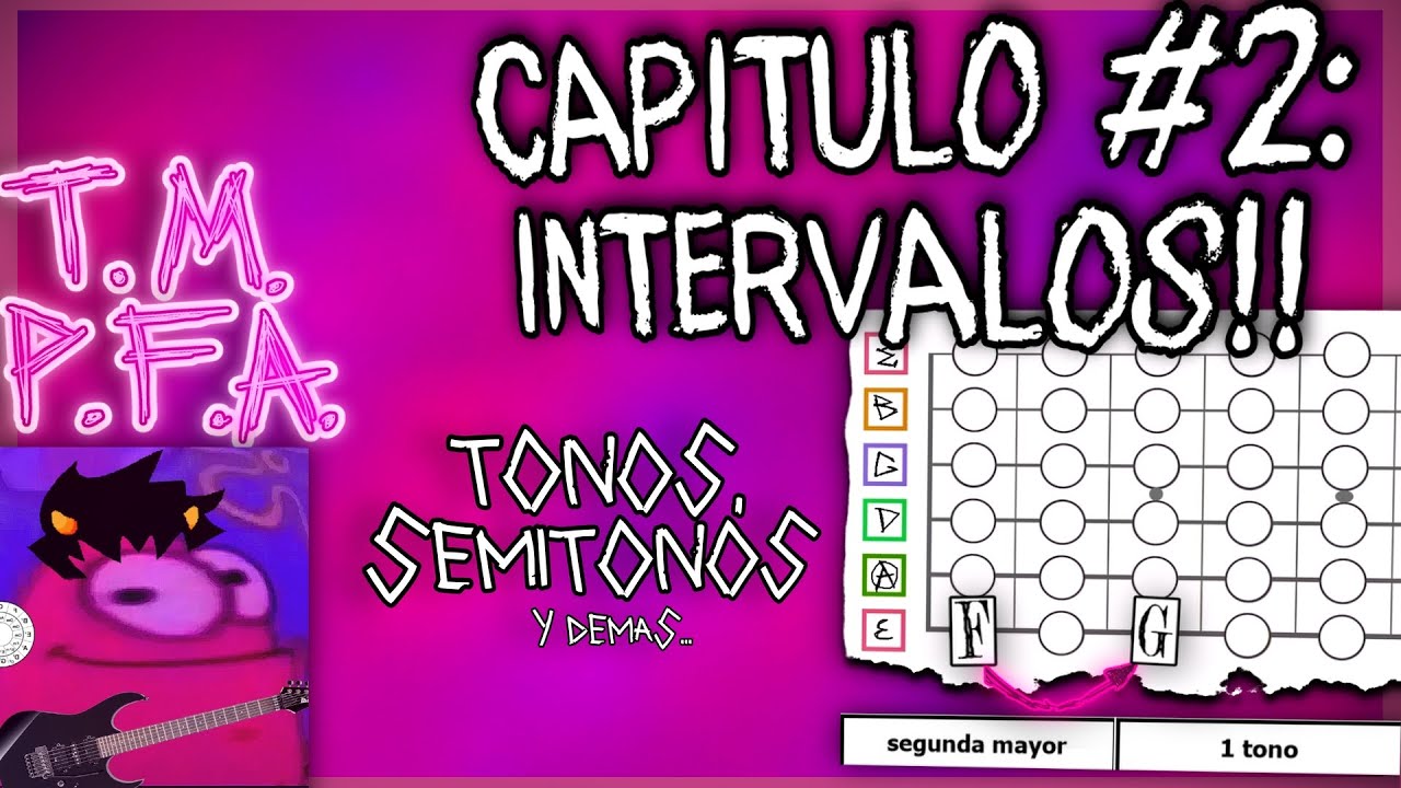 Los intervalos (musicales) | Capitulo #2 T.M.P.F.A.