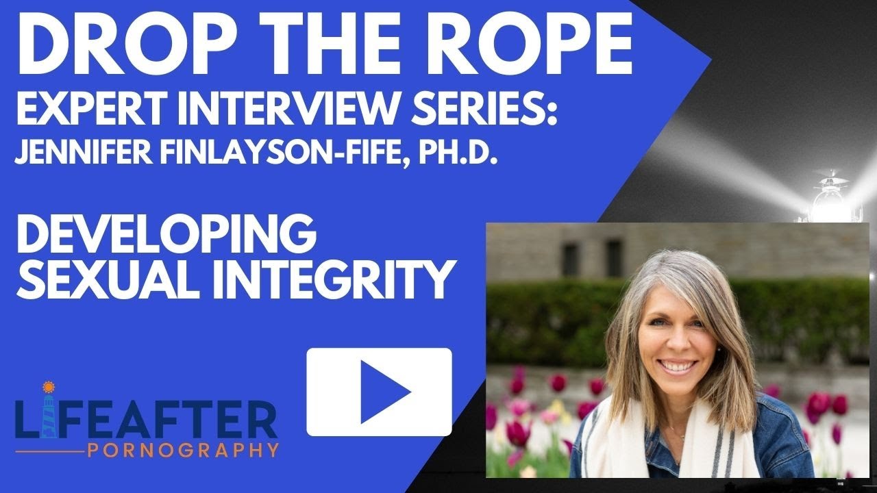 Developing Sexual Integrity With Dr  Jennifer Finlayson-Fife