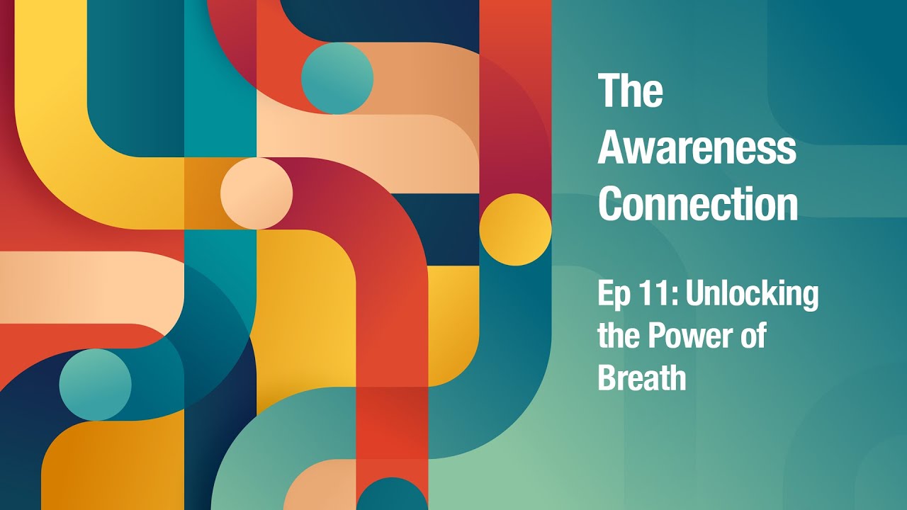 Ep 11: Unlocking the Power of Breath