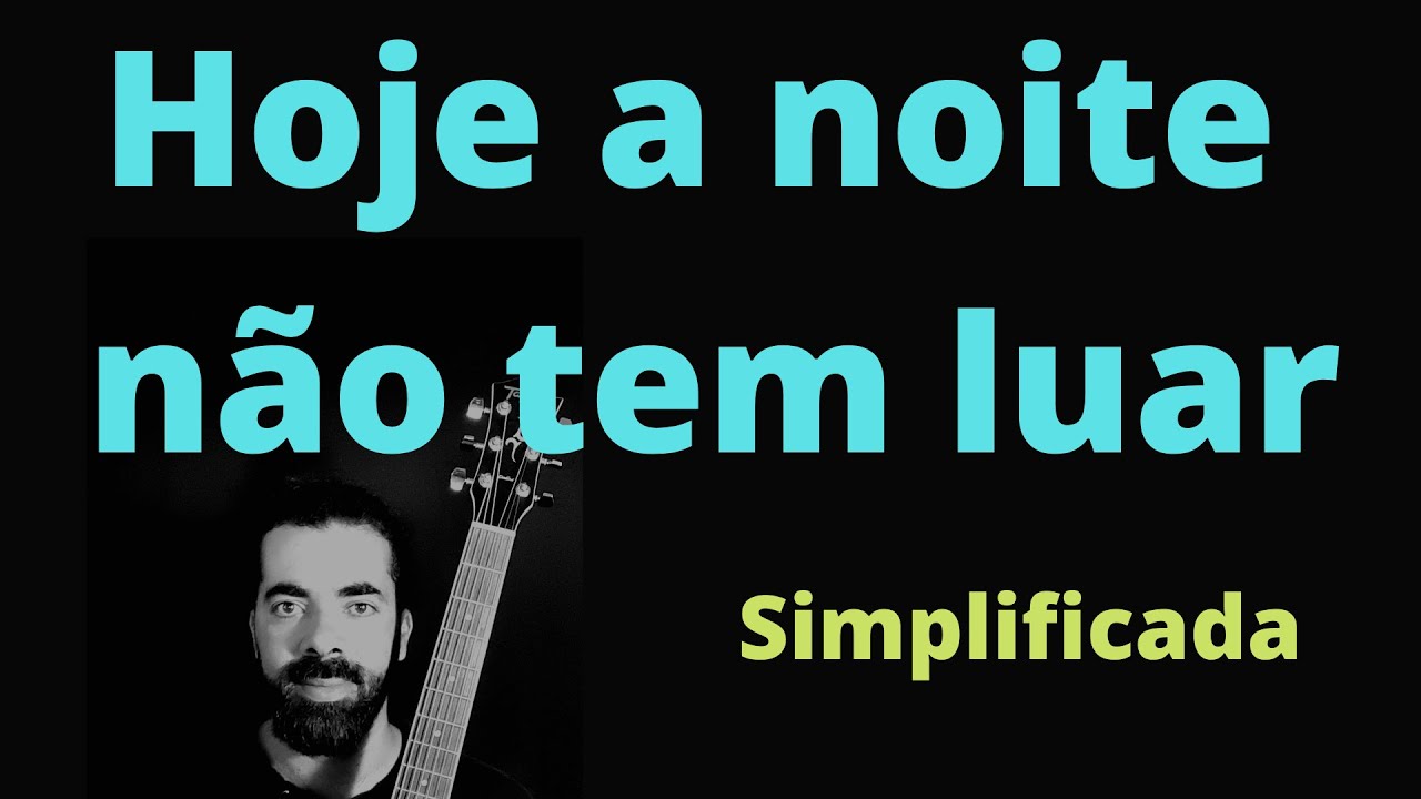 Hoje a noite não tem luar - Legião Urbana - Simplificada (Aula de Violão)