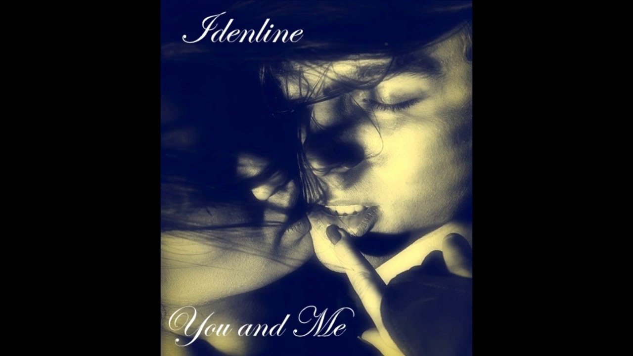 idenline - You and Me