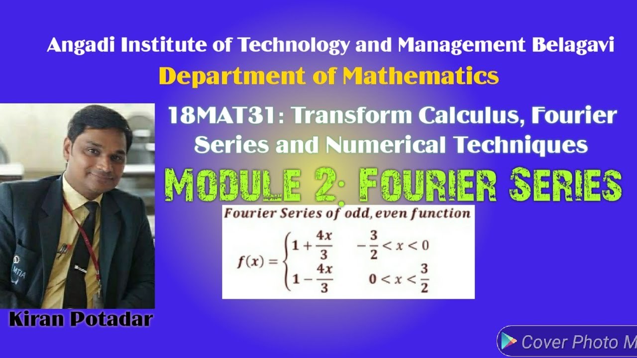 18MAT31: Fourier series of f(X)= (1+4x/3 and 1-4x/3)