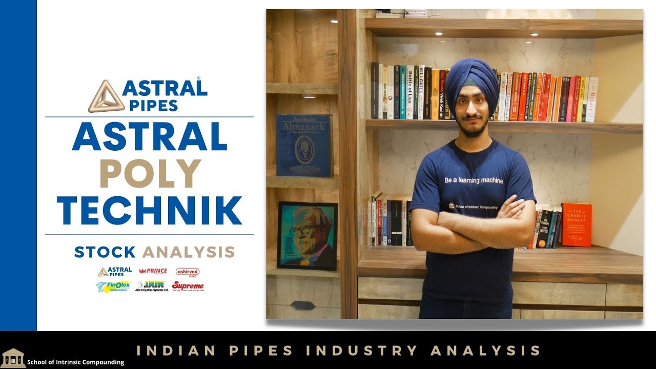 Astral Poly Technik Stock Analysis| The Indian Pipes Industry: Multi-Year Growth?