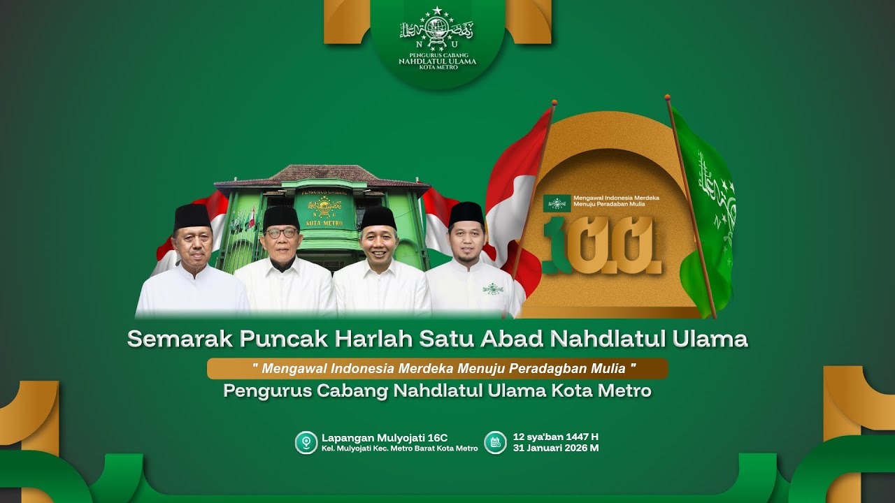 SEMARAK PUNCAK HARLAH SATU ABAD NAHDLATUL ULAMA | PCNU KOTA METRO