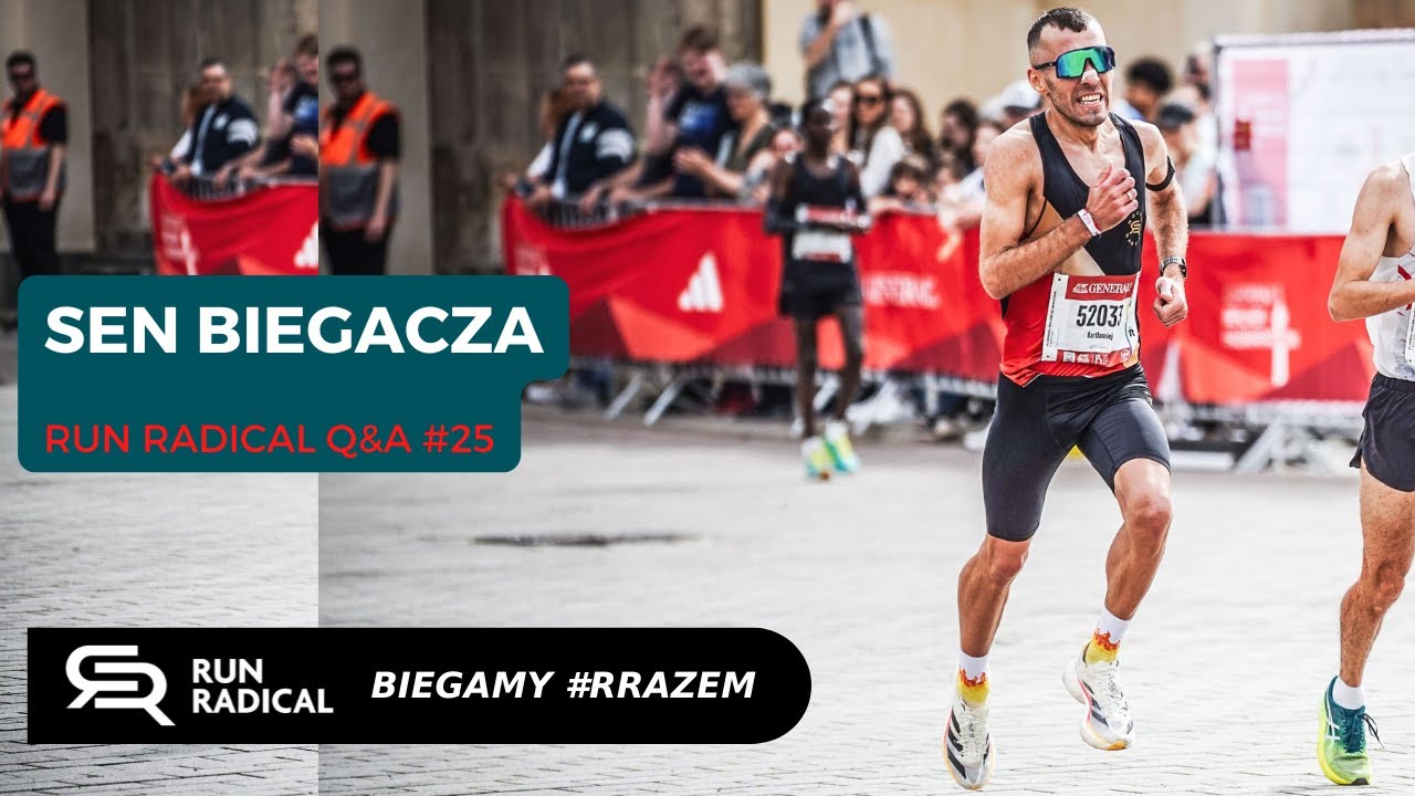 Run Radical Q&A #25 - Sen biegacza
