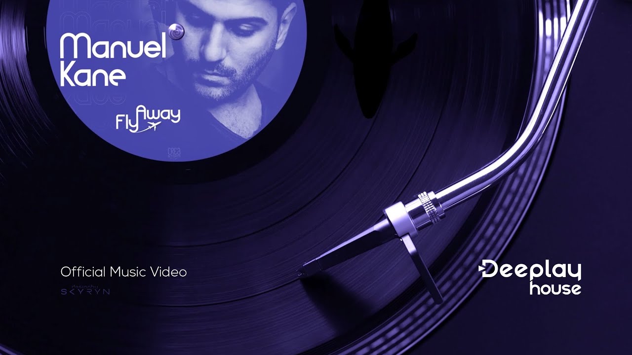 Manuel Kane - Fly Away (Radio Edit) / Official Music Video
