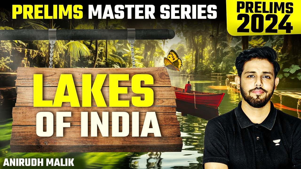 Lakes Of India | Geography UPSC | Prelims Master Series | Anirudh Malik