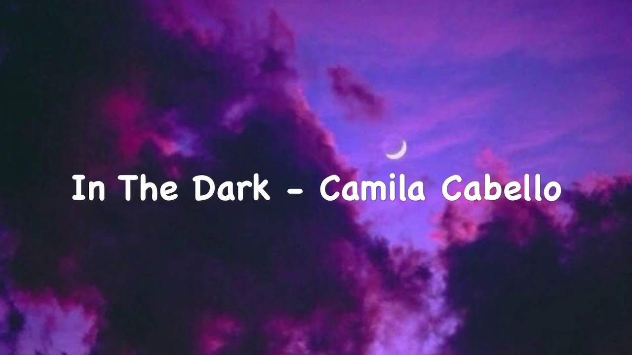 In The Dark - Camila Cabello (lyrics;espa&ntilde;ol)