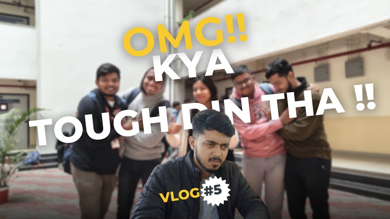 VLOG #5 | KYA TOUGH DIN THA YAAR!!! |  OMG!!!💯