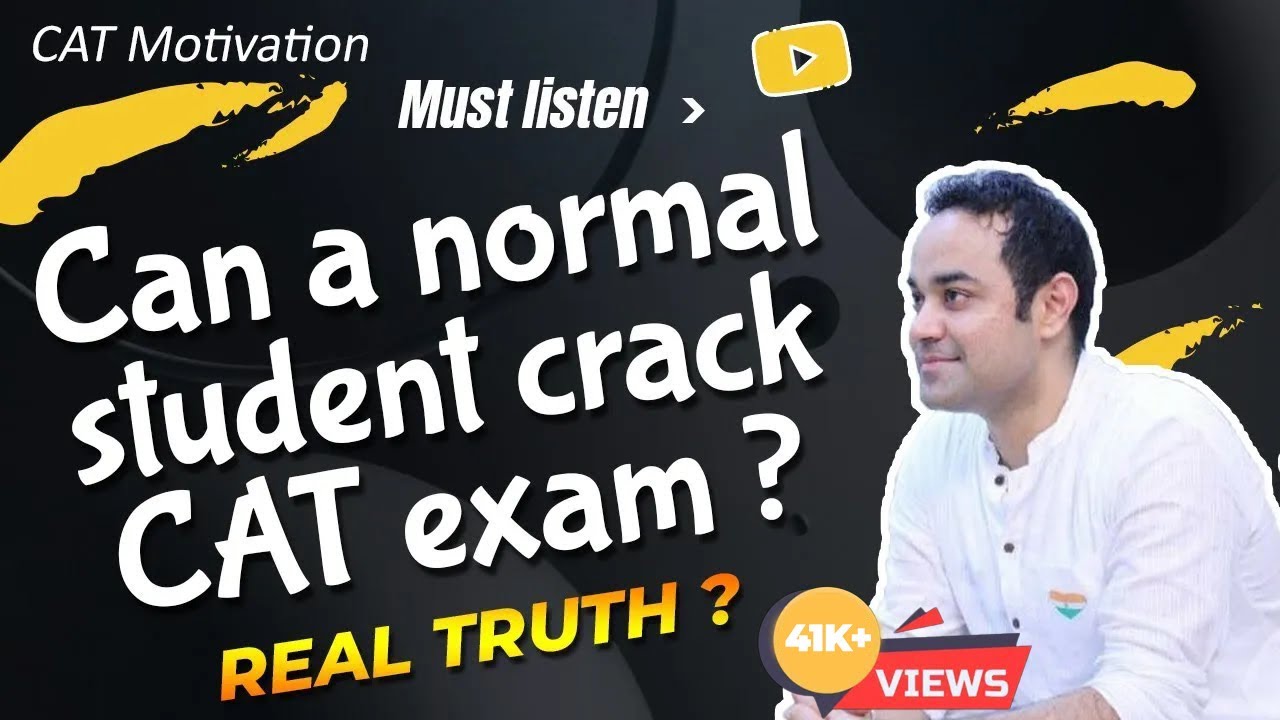 ONLY NIT | IIT s | SRCC crack CAT ? Real truth ? Can a normal student crack CAT exam ? Motivation