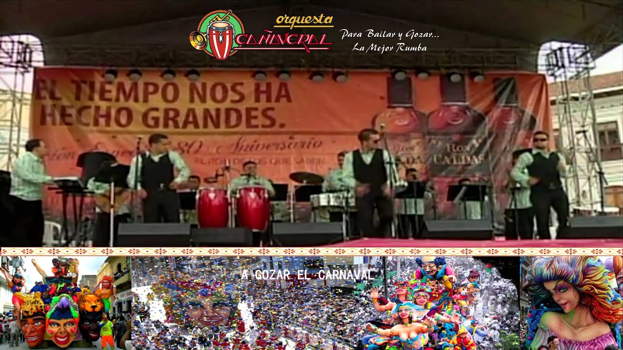 A Gozar el Carnaval  / Orquesta Cañaveral / Pasto