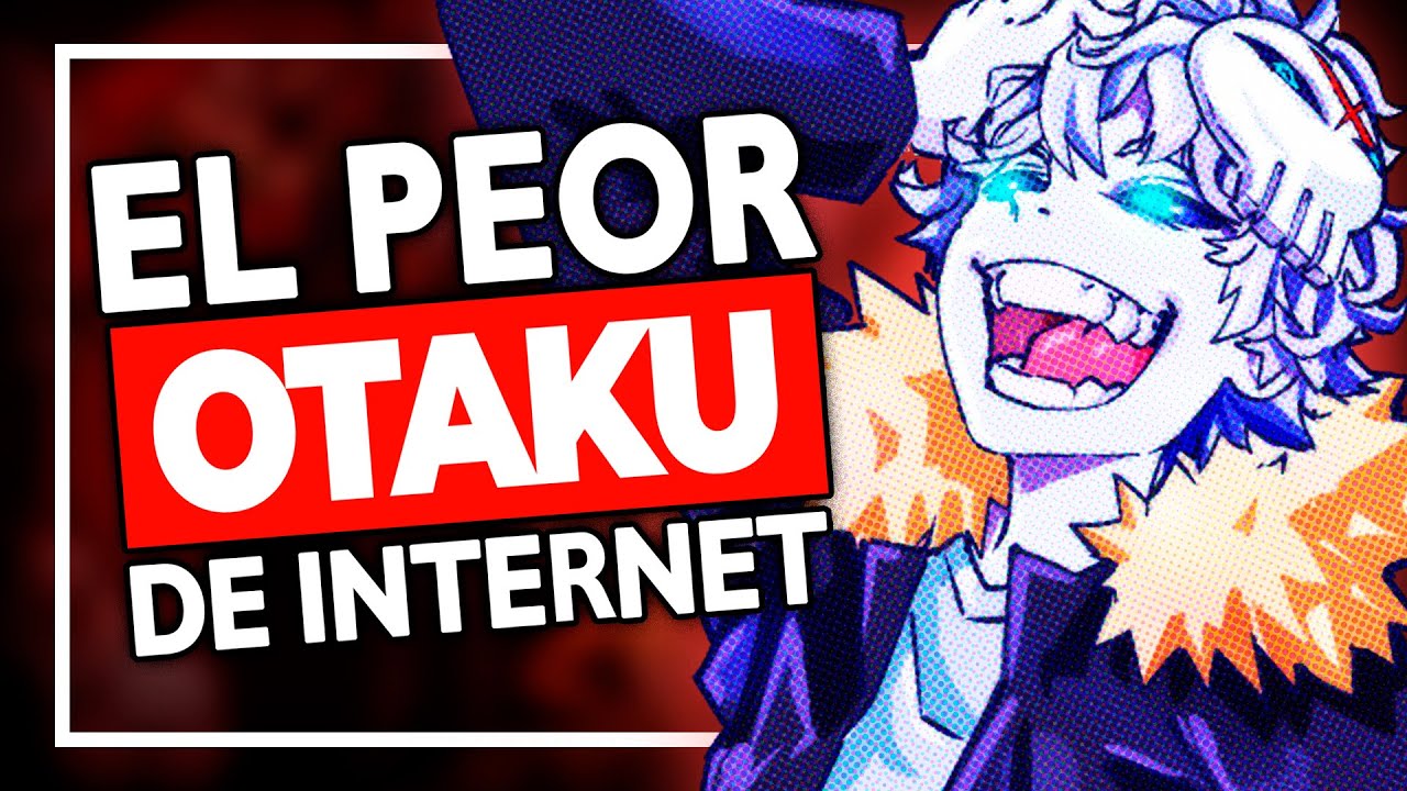 El OTAKU más PATÉTICO de INTERNET