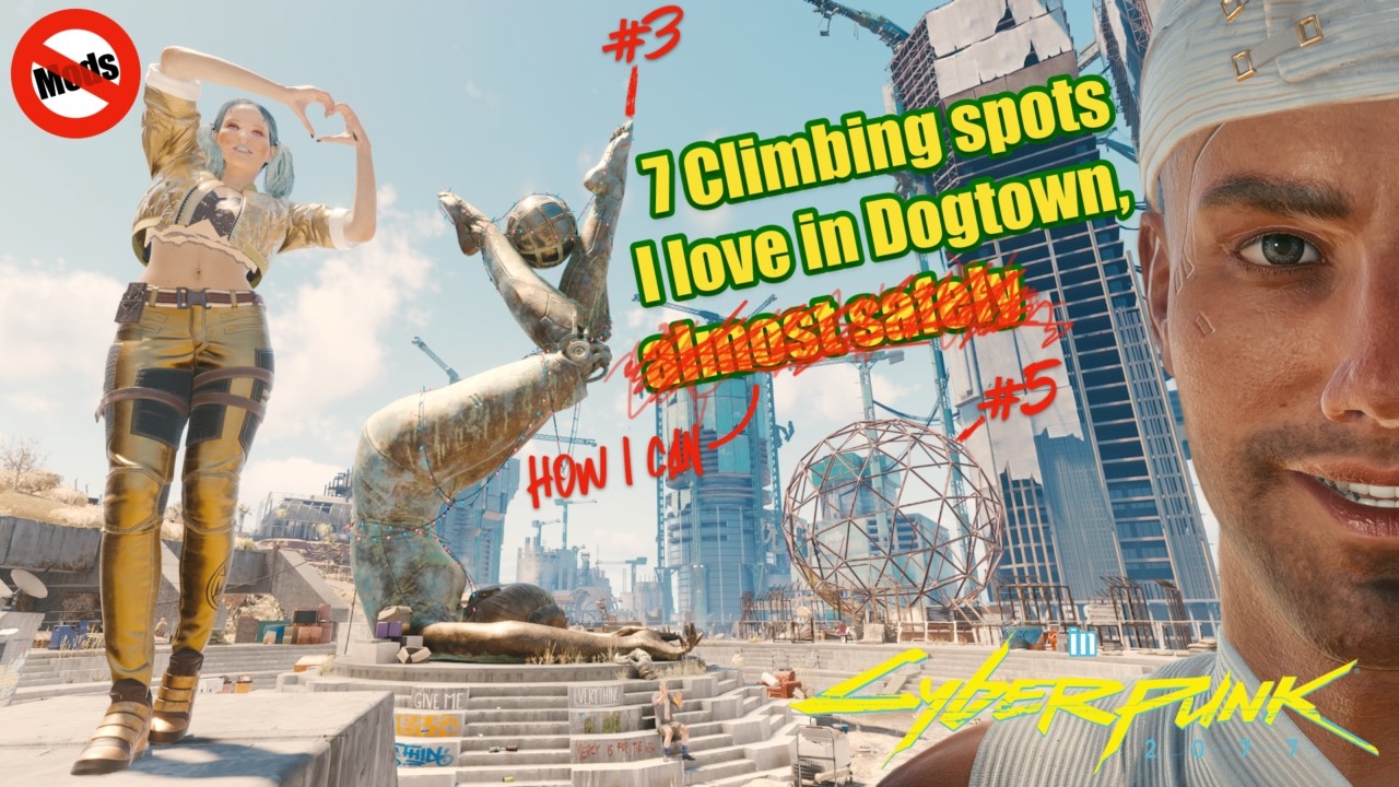 Cyberpunk 2077 - 7 climbing spots in Dogtown: De-votion, Mysterium, Dirty Deck, Brave Atlas etc.